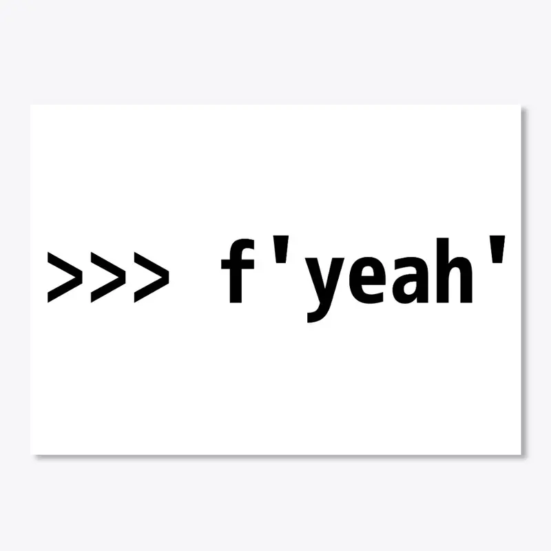 Funny Python Shell Code f'yeah'